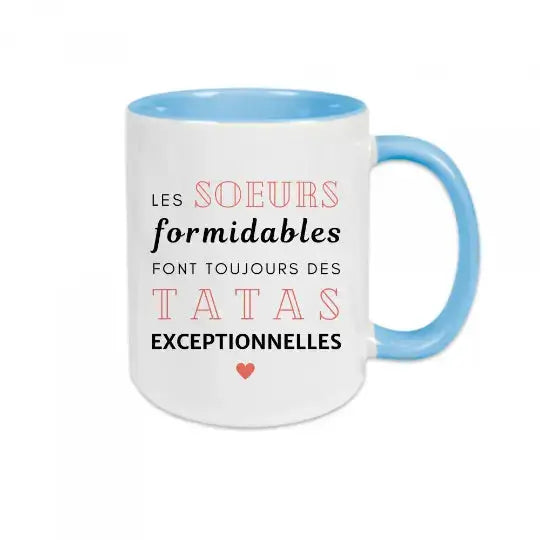 Mug céramique - Les sœurs formidables font toujours des tatas exceptionnelles - Bleu - Mugs