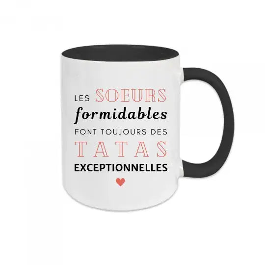 Mug céramique - Les sœurs formidables font toujours des tatas exceptionnelles - Noir - Mugs