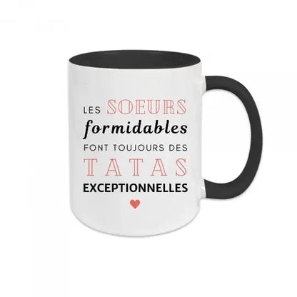Mug céramique - Les sœurs formidables font toujours des tatas exceptionnelles - Noir - Mugs
