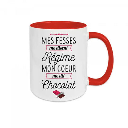 Mug céramique - Mes fesses me disent régime mon cœur me dit chocolat - Rouge - Mugs