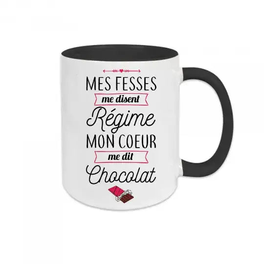 Mug céramique - Mes fesses me disent régime mon cœur me dit chocolat - Noir - Mugs