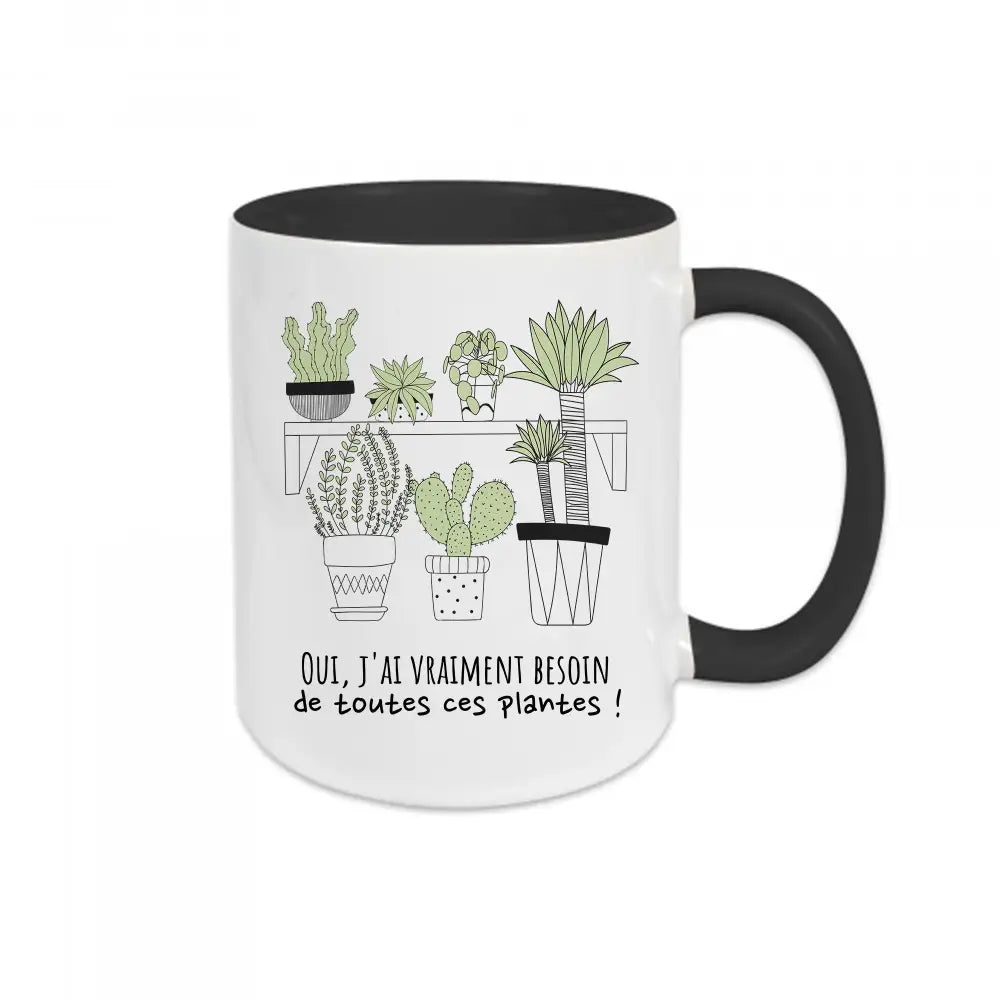 Mug céramique Oui j'ai vraiment besoin de toutes ces plantes
