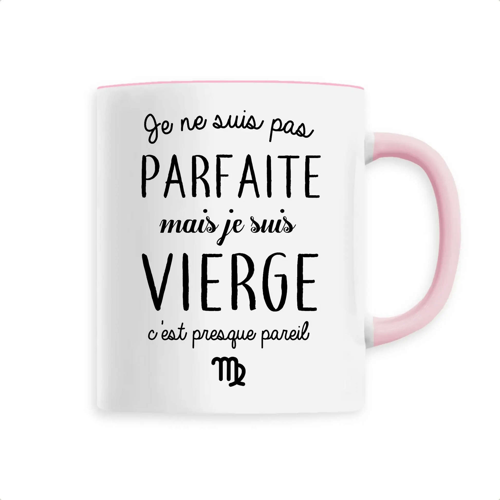 Mug céramique - Pas parfaite mais vierge - Unique / Rose