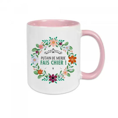 Mug céramique - Putain de merde fais chier! Rose - Mugs
