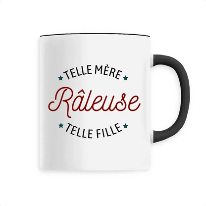 Mug céramique - Râleuse: Telle mère/ fille - Noir - Mugs