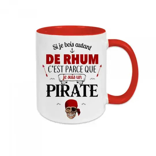 Mug céramique - Si je bois autant de rhum c’est parce que je suis un pirate - Rouge - Mugs