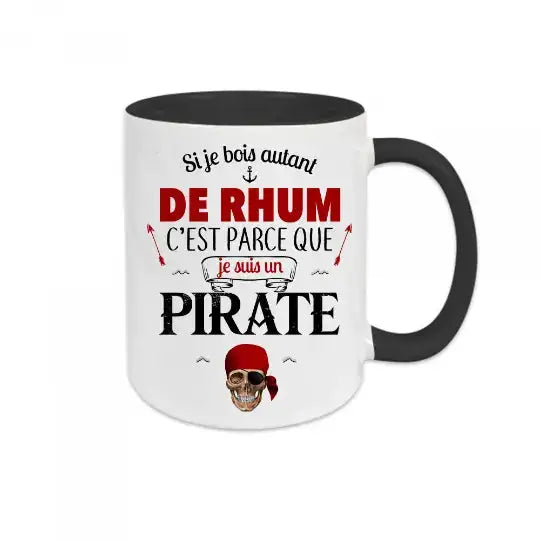 Mug céramique - Si je bois autant de rhum c’est parce que je suis un pirate - Noir - Mugs