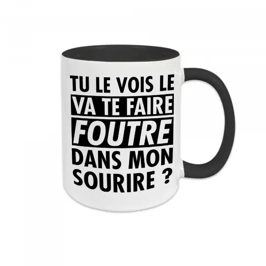 Mug céramique - Tu le vois le va te faire foutre dans mon sourire ? - Noir - Mugs