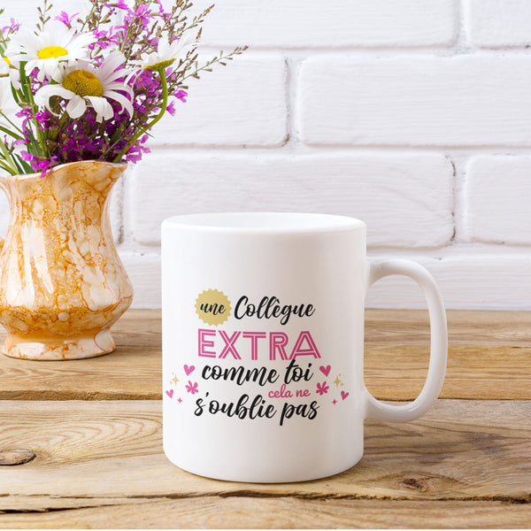 Mug céramique - Une collègue extra comme toi, cela ne s'oublie pas - #shop_name - Mugs