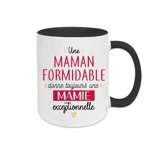 Mug céramique - Une maman formidable donne toujours une mamie exceptionnelle - Noir