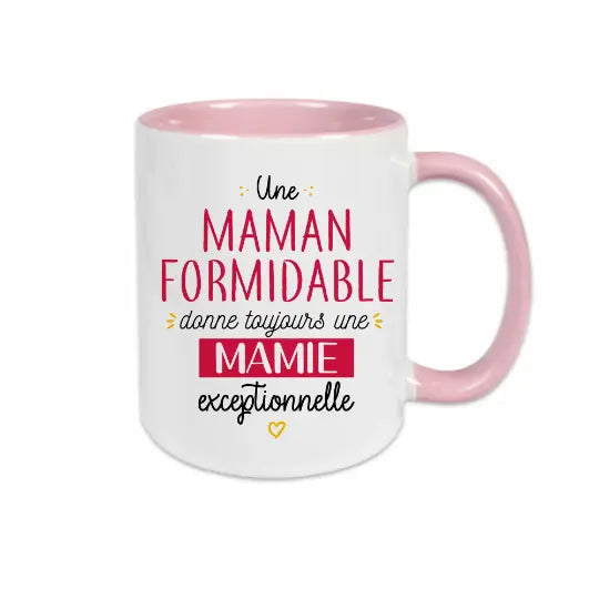 Mug céramique - Une maman formidable donne toujours une mamie exceptionnelle - Rose