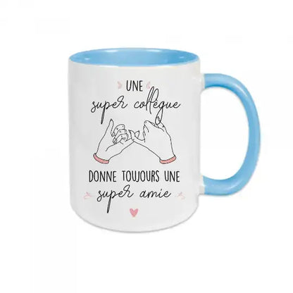 Mug céramique - Une super collègue donne toujours une super amie - Bleu - Mugs