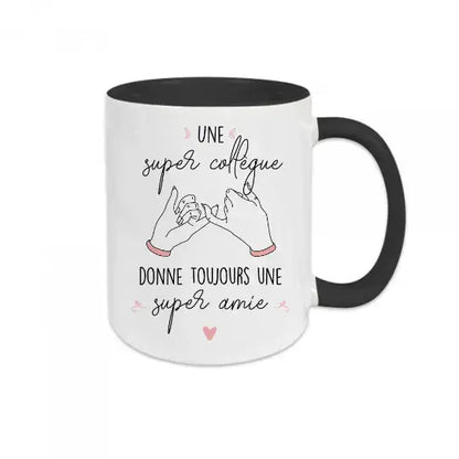 Mug céramique - Une super collègue donne toujours une super amie - Noir - Mugs