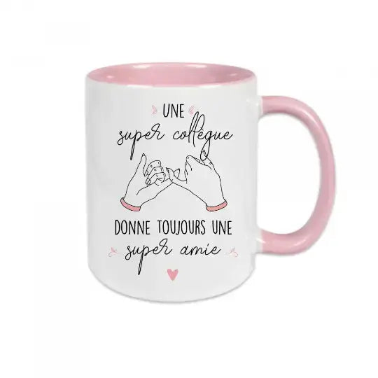 Mug céramique - Une super collègue donne toujours une super amie - Rose - Mugs