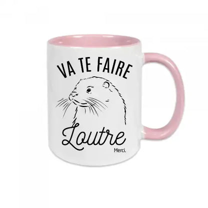Mug céramique - Va te faire loutre merci - Rose - Mugs