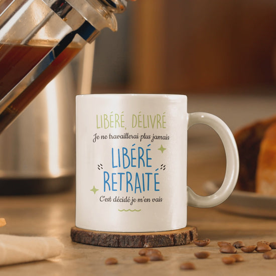 Mug céramique Libéré, déliré, je ne travaillerai plus jamais