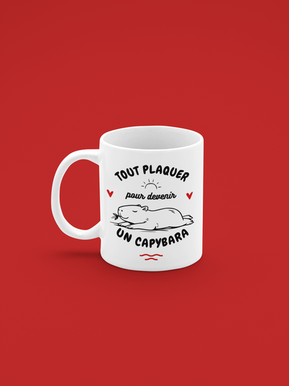 Mug céramique Tout plaquer pour devenir un capybara
