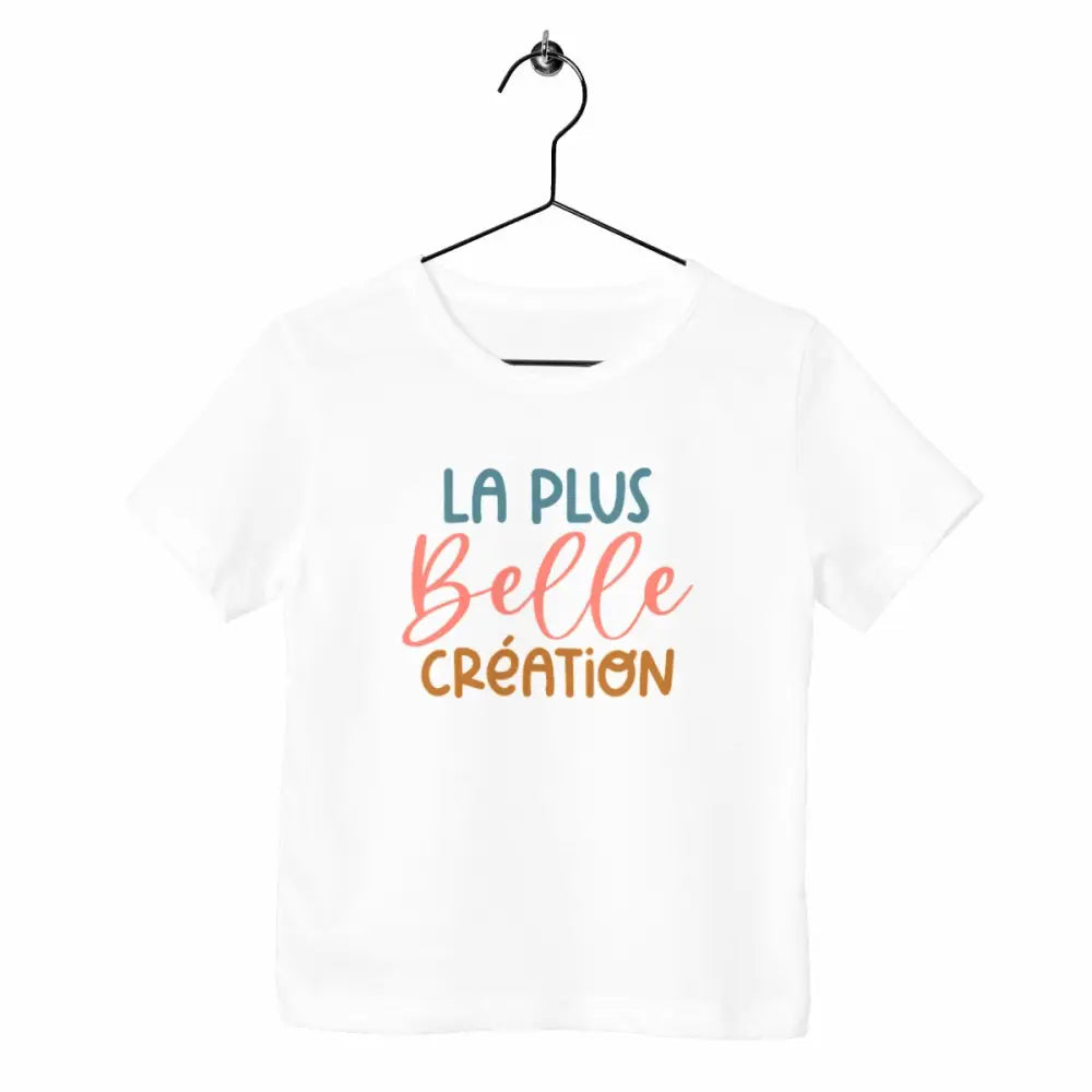T-shirt enfant - La plus belle création
