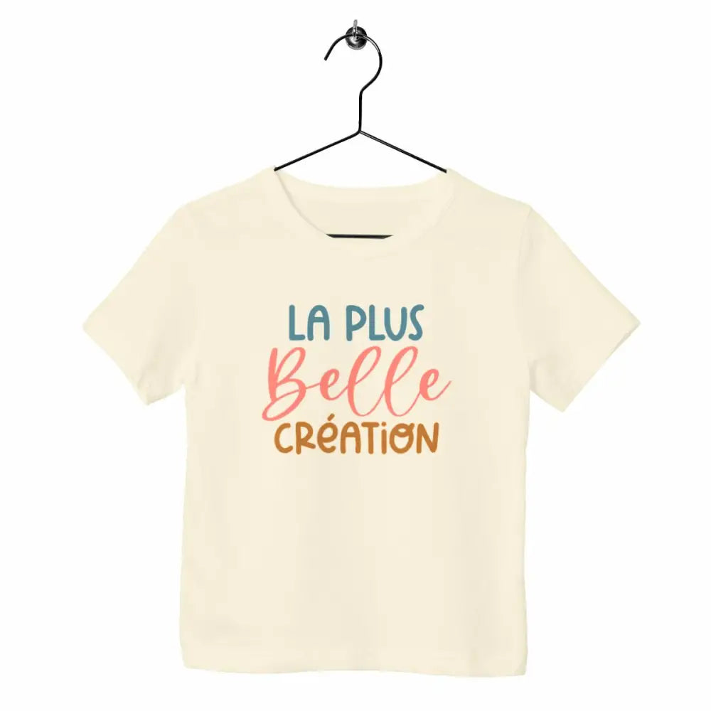 T-shirt enfant - La plus belle création