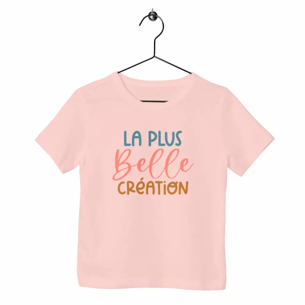 T-shirt enfant - La plus belle création