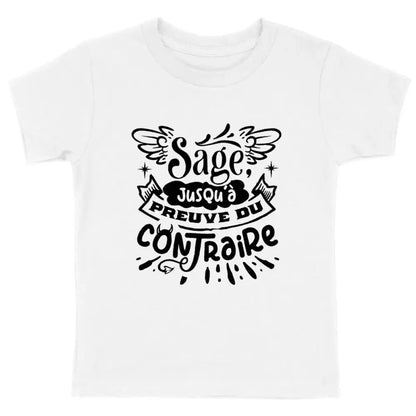 T-shirt enfant - Sage jusqu'à preuve du contraire - Encre et Créations