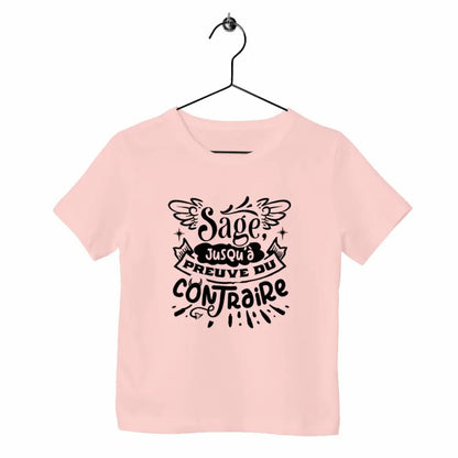 T-shirt enfant - Sage jusqu'à preuve du contraire - face_rose