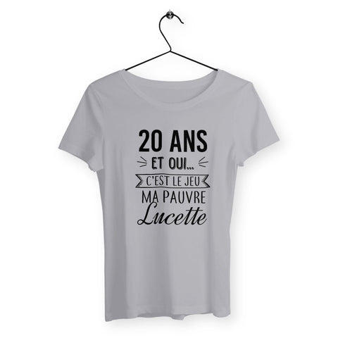 T-shirt femme - 20 ans, ma pauvre Lucette - #shop_name - Premium Plus