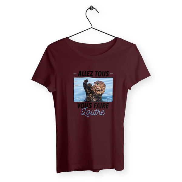 T-shirt femme - Allez tous vous faire loutre - #shop_name - Premium Plus