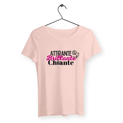 T-shirt femme avec l'inscription 'Attirante, brillante, chiante', un design audacieux et humoristique qui reflète une personnalité sans filtre.