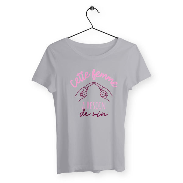 T-shirt femme - Cette femme a besoin de vin - #shop_name - Premium Plus