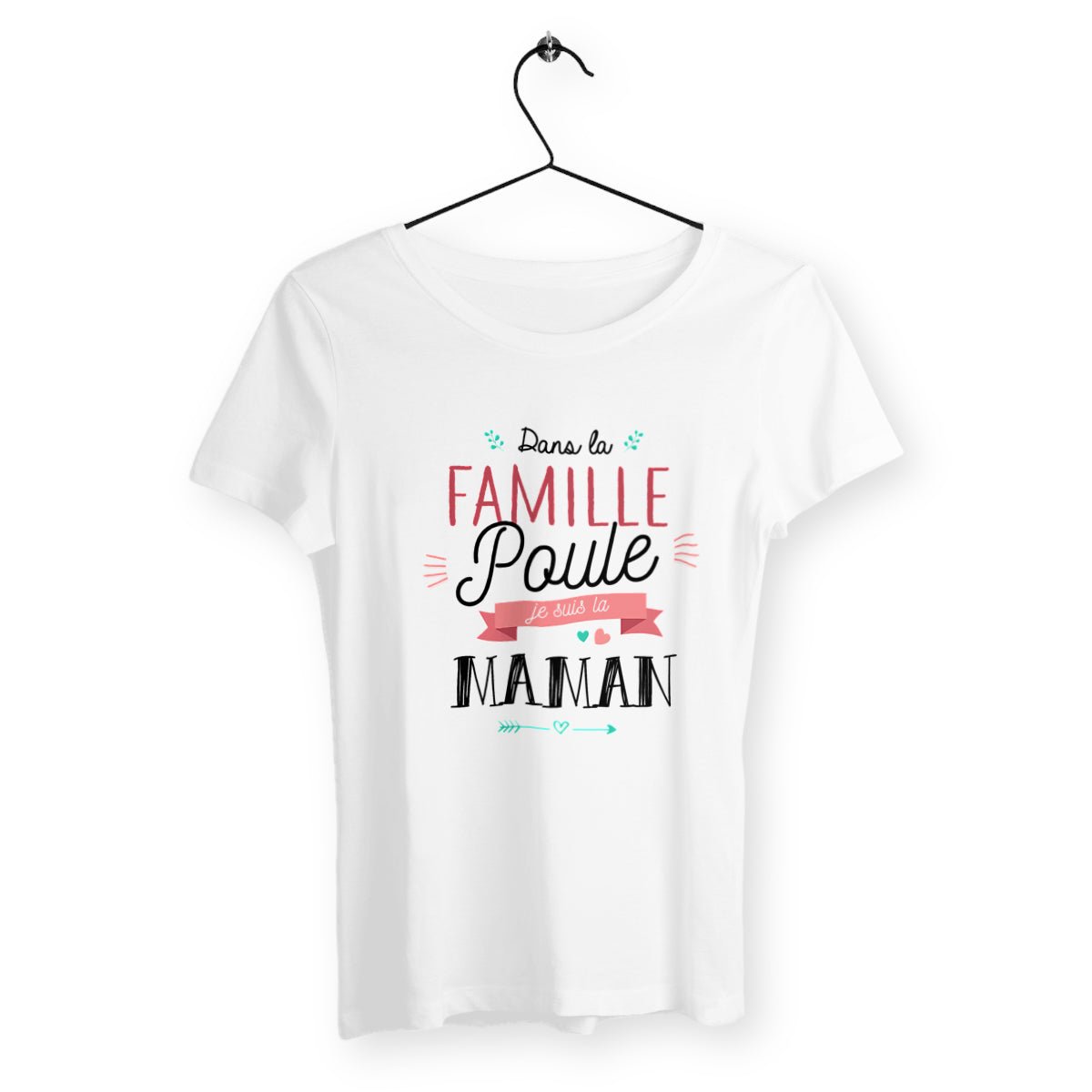 T-shirt femme - Dans la famille poule, je suis la maman - #shop_name - Premium Plus