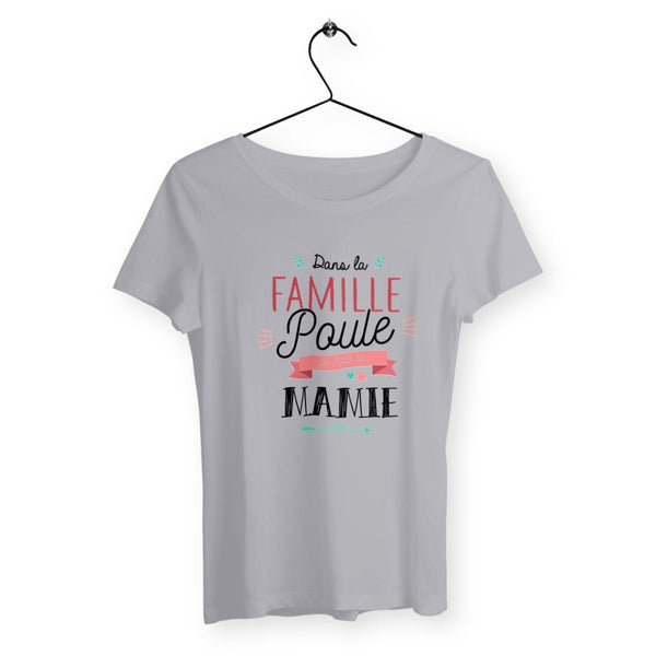 T-shirt femme - Dans la famille poule je suis la mamie - #shop_name - Premium Plus