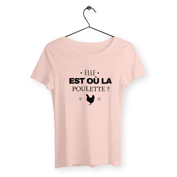 T-shirt femme - Elle est où la poulette ? - #shop_name - Premium Plus