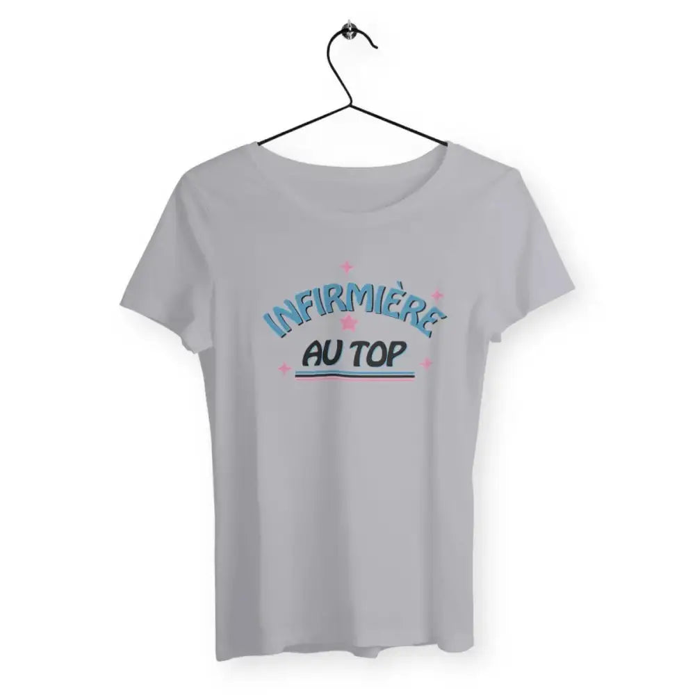T-shirt femme Infirmière au top