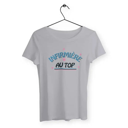 T-shirt femme Infirmière au top