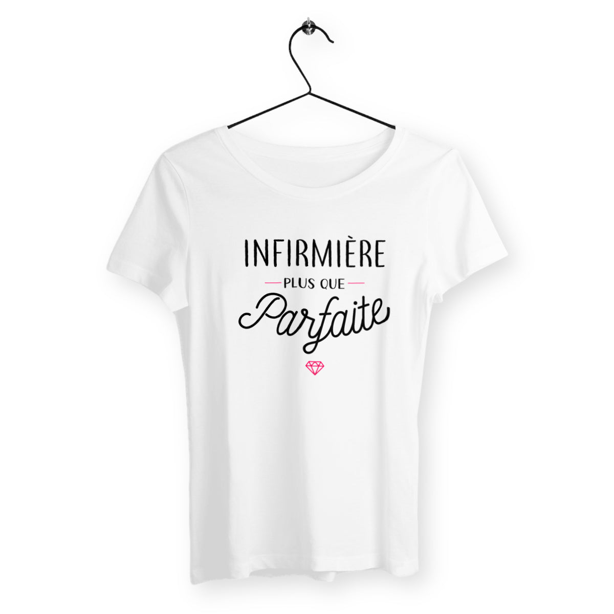 T-shirt femme - Infirmière plus que parfaite - #shop_name - Premium Plus