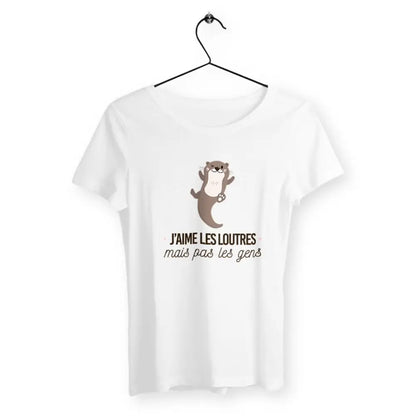 T-shirt femme avec l'inscription "J'aime les loutres mais pas les gens" – Un design amusant et décalé pour les amoureuses des loutres et les personnes qui préfèrent la compagnie des animaux. Parfait pour un look fun et original !