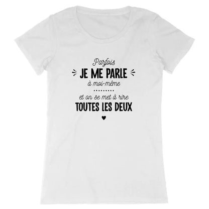 T-shirt femme - Je me parle à moi-même - #shop_name - Premium Plus