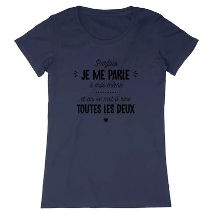 T-shirt femme - Je me parle à moi-même - #shop_name - Premium Plus