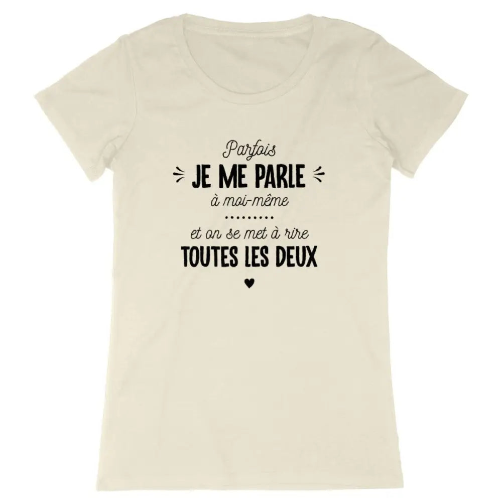 T-shirt femme - Je me parle à moi-même - #shop_name - Premium Plus