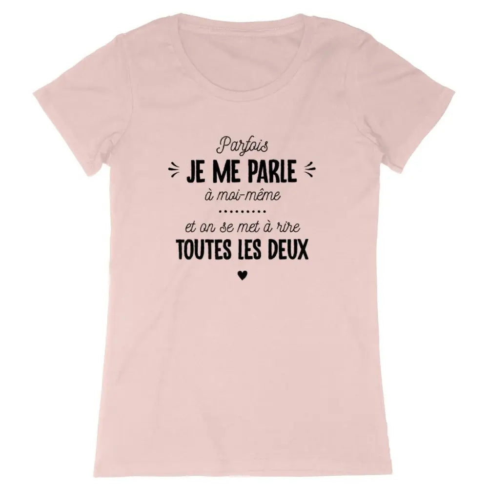 T-shirt femme - Je me parle à moi-même - #shop_name - Premium Plus