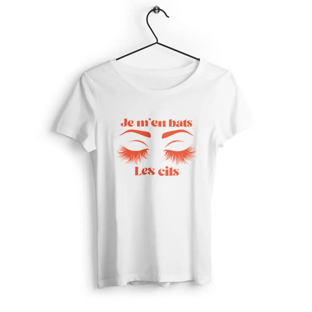 T-shirt femme Je m'en bats les cils