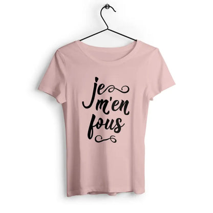 T-shirt femme avec l'inscription 'Je m'en fous', un design audacieux et décontracté, parfait pour afficher une attitude sans compromis avec humour.