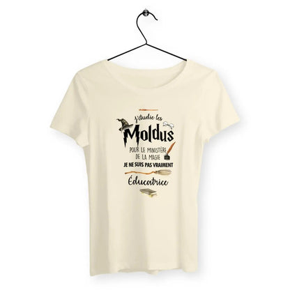 T-shirt femme Je ne suis pas vraiment éducatrice