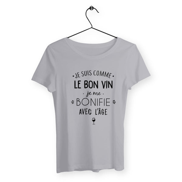 T-shirt femme - Je suis comme le bon vin, je me bonifie avec l'âge - #shop_name - Premium Plus