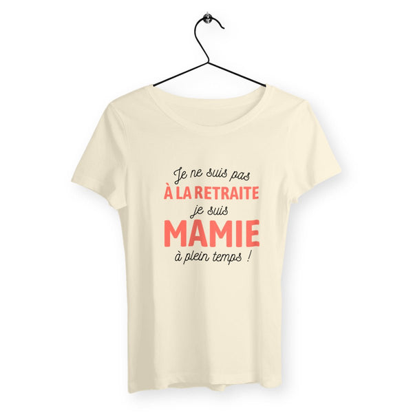 T-shirt femme - Je suis mamie à plein temps - #shop_name - Premium Plus