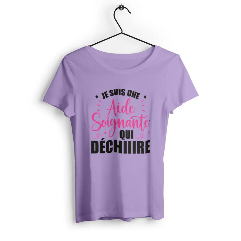 T-shirt femme "Je suis une aide soignante qui déchire", design inspirant et moderne pour rendre hommage aux soignants, en coton doux et confortable.