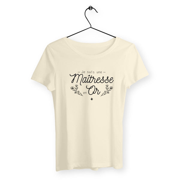 T-shirt femme - Je suis une maîtresse en or - #shop_name - Premium Plus