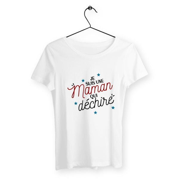 T-shirt femme - Je suis une maman qui déchire - #shop_name - Premium Plus