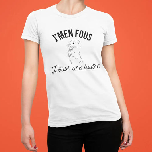 T-shirt femme J'men fous j'suis une loutre TPOP